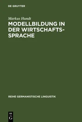Hundt |  Modellbildung in der Wirtschaftssprache | eBook | Sack Fachmedien