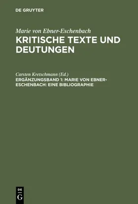 Kretschmann |  Marie von Ebner-Eschenbach: Eine Bibliographie | eBook | Sack Fachmedien