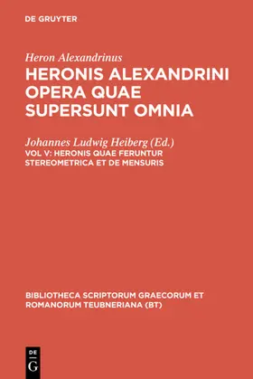 Heron Alexandrinus / Heiberg | Heronis quae feruntur stereometrica et de mensuris | E-Book | www.sack.de