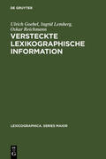 Goebel / Lemberg / Reichmann |  Versteckte lexikographische Information | eBook | Sack Fachmedien