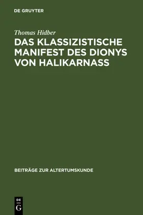 Hidber |  Das klassizistische Manifest des Dionys von Halikarnass | eBook | Sack Fachmedien