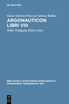 Valerius Flaccus Setinus Balbus / Ehlers |  Argonauticon libri VIII | eBook | Sack Fachmedien