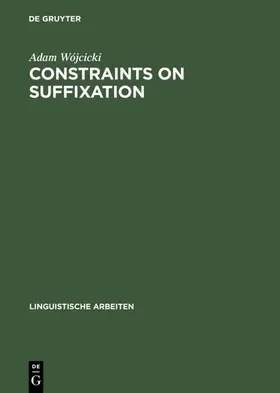 Wójcicki | Constraints on Suffixation | E-Book | www.sack.de