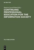 Ward |  Continuing Professional Education for the Information Society | eBook | Sack Fachmedien
