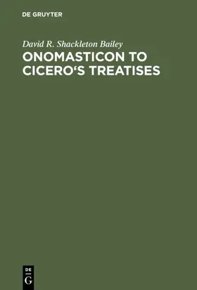 Shackleton Bailey |  Onomasticon to Cicero's Treatises | eBook | Sack Fachmedien