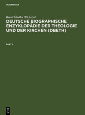 Moeller / Jahn | Deutsche Biographische Enzyklopädie der Theologie und der Kirchen (DBETh) | Medienkombination | 978-3-11-095988-8 | sack.de