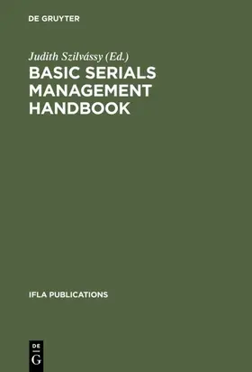 Szilvássy |  Basic Serials Management Handbook | eBook | Sack Fachmedien