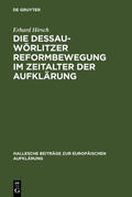 Hirsch |  Die Dessau-Wörlitzer Reformbewegung im Zeitalter der Aufklärung | eBook | Sack Fachmedien