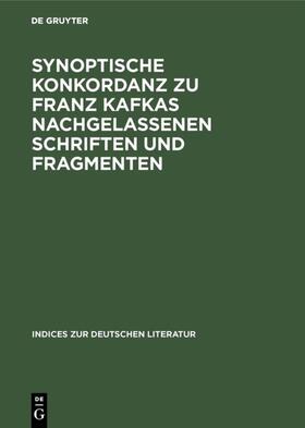 Becker / Delfosse / Koch | Synoptische Konkordanz zu Franz Kafkas nachgelassenen Schriften und Fragmenten | E-Book | sack.de