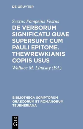 Festus / Lindsay |  De verborum significatu quae supersunt cum Pauli epitome. Thewrewkianis copiis usus | eBook | Sack Fachmedien