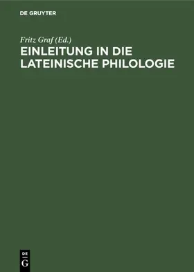 Graf |  Einleitung in die lateinische Philologie | eBook | Sack Fachmedien