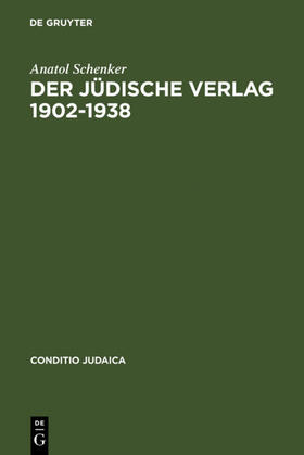 Schenker |  Der Jüdische Verlag 1902–1938 | eBook | Sack Fachmedien