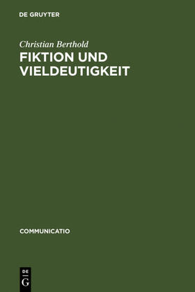 Berthold |  Fiktion und Vieldeutigkeit | eBook | Sack Fachmedien