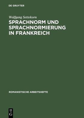 Settekorn | Sprachnorm und Sprachnormierung in Frankreich | E-Book | sack.de