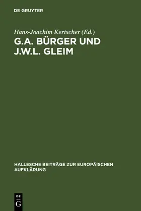 Kertscher |  G.A. Bürger und J.W.L. Gleim | eBook | Sack Fachmedien