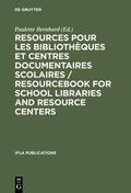 Bernhard |  Resources pour les bibliothèques et centres documentaires scolaires / Resourcebook for School Libraries and Resource Centers | eBook | Sack Fachmedien