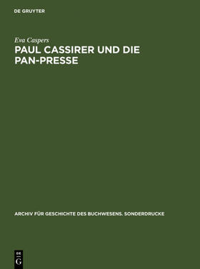 Caspers |  Paul Cassirer und die Pan-Presse | eBook | Sack Fachmedien