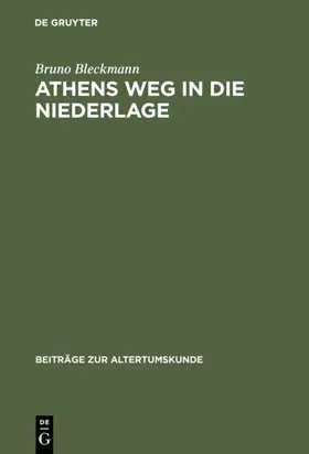 Bleckmann |  Athens Weg in die Niederlage | eBook | Sack Fachmedien