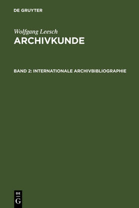 Leesch / Brenneke |  Internationale Archivbibliographie | eBook | Sack Fachmedien
