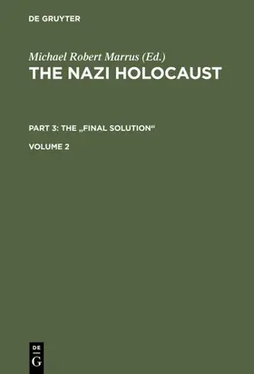 Marrus | The Nazi Holocaust. Part 3: The "Final Solution". Volume 2 | E-Book | www.sack.de