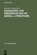 Smith |  Managing the Preservation of Serial Literature | eBook | Sack Fachmedien
