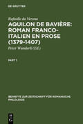 Wunderli |  Aquilon de Bavière: Roman franco-italien en prose (1379-1407) | Buch |  Sack Fachmedien