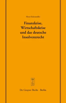 Eidenmüller | Finanzkrise, Wirtschaftskrise und das deutsche Insolvenzrecht | E-Book | sack.de