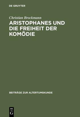 Brockmann |  Aristophanes und die Freiheit der Komödie | eBook | Sack Fachmedien