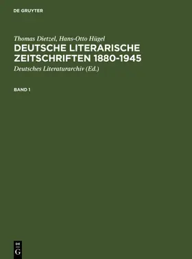 Dietzel / Hügel |  Deutsche literarische Zeitschriften 1880-1945 | eBook | Sack Fachmedien