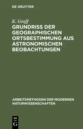Graff |  Grundriß der geographischen Ortsbestimmung aus astronomischen Beobachtungen | Buch |  Sack Fachmedien