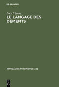 Irigaray |  Le langage des déments | Buch |  Sack Fachmedien