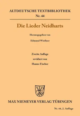 Neidhart / Wießner |  Die Lieder Neidharts | Buch |  Sack Fachmedien