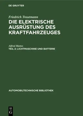 Mattes |  Lichtmaschine und Batterie | Buch |  Sack Fachmedien