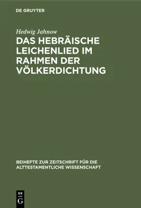 Jahnow |  Das hebräische Leichenlied im Rahmen der Völkerdichtung | Buch |  Sack Fachmedien