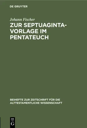 Fischer |  Zur Septuaginta-Vorlage im Pentateuch | Buch |  Sack Fachmedien