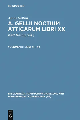 Gellius / Hosius |  Libri XI - XX | Buch |  Sack Fachmedien