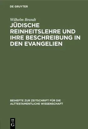 Brandt | Jüdische Reinheitslehre und ihre Beschreibung in den Evangelien | Buch | 978-3-11-098441-5 | www.sack.de