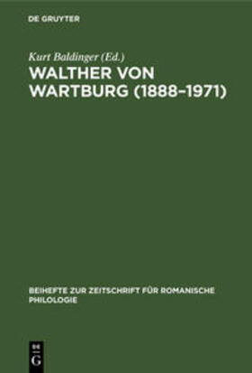 Baldinger | Walther von Wartburg (1888¿1971) | Buch | 978-3-11-098479-8 | sack.de