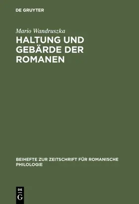 Wandruszka |  Haltung und Gebärde der Romanen | Buch |  Sack Fachmedien