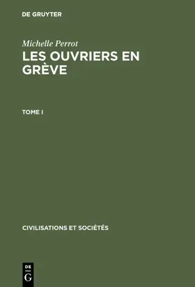 Perrot |  Michelle Perrot: Les ouvriers en grève. Tome I | Buch |  Sack Fachmedien