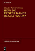 Ferreira-Costa |  How Do Proper Names Really Work? | eBook | Sack Fachmedien