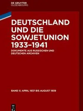 Slutsch / Tischler |  Deutschland und die Sowjetunion 1933–1941 / April 1937 bis August 1939 | eBook | Sack Fachmedien