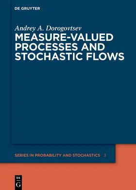 Dorogovtsev | Measure-valued Processes and Stochastic Flows | E-Book | sack.de