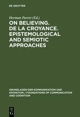 Parret |  On believing. De la croyance. Epistemological and semiotic approaches | Buch |  Sack Fachmedien