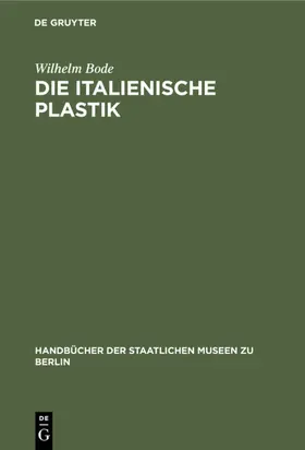 Bode |  Die italienische Plastik | Buch |  Sack Fachmedien