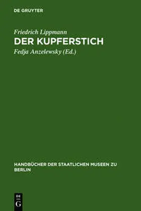 Lippmann / Anzelewsky |  Der Kupferstich | Buch |  Sack Fachmedien