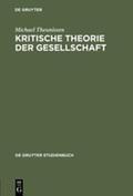 Theunissen |  Kritische Theorie der Gesellschaft | Buch |  Sack Fachmedien