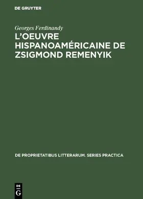 Ferdinandy |  L'oeuvre hispanoaméricaine de Zsigmond Remenyik | Buch |  Sack Fachmedien