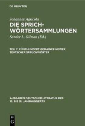 Agricola / Gilman |  Fünfhundert gemainer newer teutscher Sprüchwörter | Buch |  Sack Fachmedien