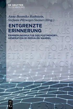 Pilzweger-Steiner / Rothstein |  Entgrenzte Erinnerung | Buch |  Sack Fachmedien